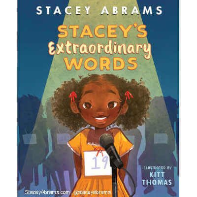 Stacey’s Extraordinary Words by Stacey Abrams