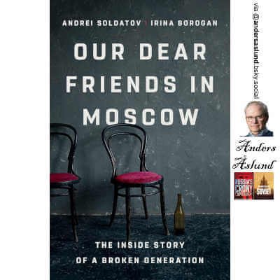 Our Dear Friends in Moscow: The Inside Story of a Broken Generation