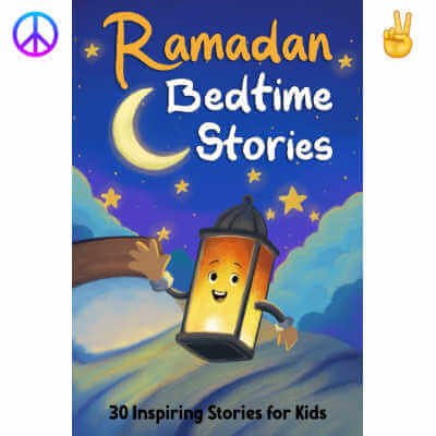 Ramadan Bedtime Stories: 30 Stories of Islamic Values and Prophets