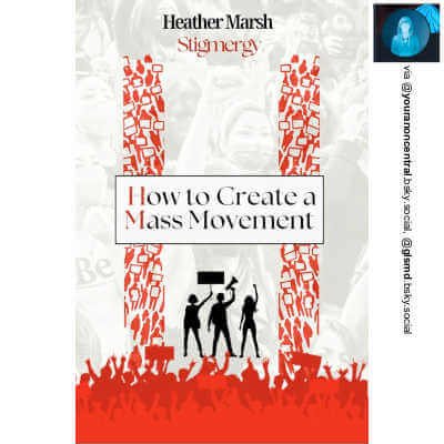 Stigmergy: How to Create a Mass Movement, Heather Marsh