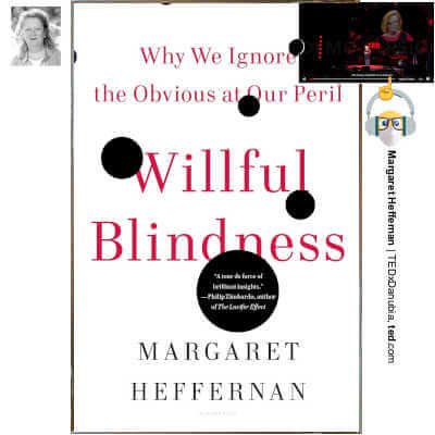 Willful Blindness: Why We Ignore the Obvious at Our Peril