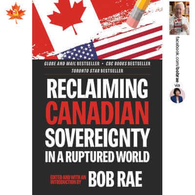 Reclaiming Canadian Sovereignty in a Ruptured World, Bob Rae